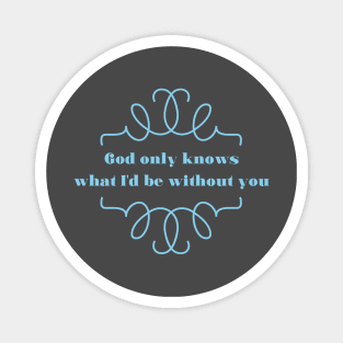 God Only Knows 2, blue Magnet